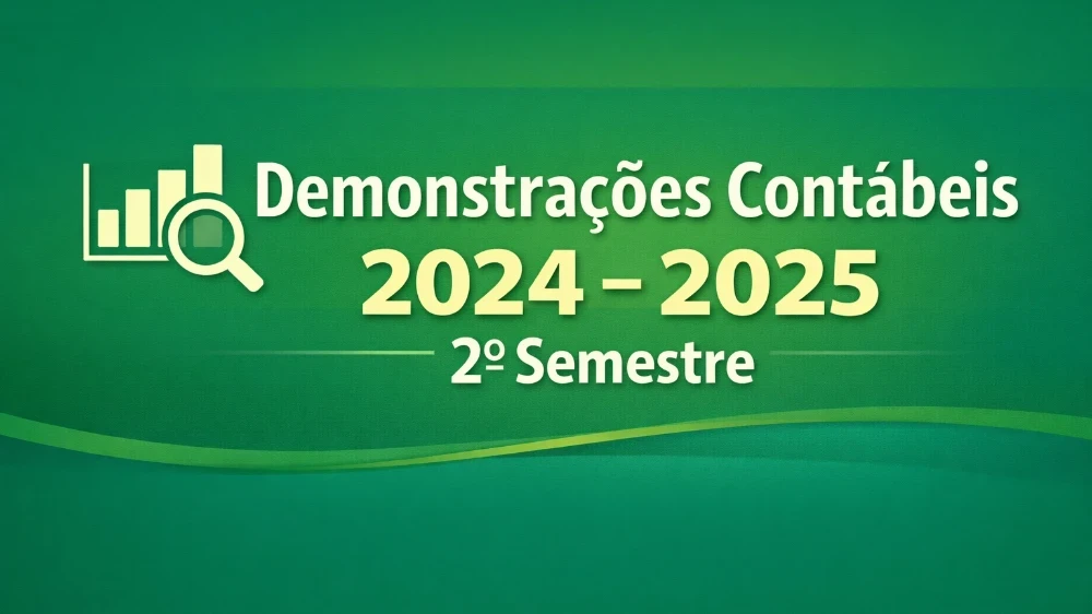 Demonstrações Contábeis Referentes ao 2º Semestre de 2025-2024
